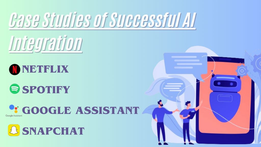 Case Studies of Successful AI Integration