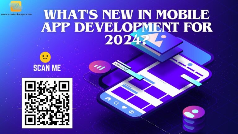 What’s New in Mobile App Development for 2024?