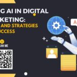 Using AI in Digital Marketing: Tools and Strategies for Success